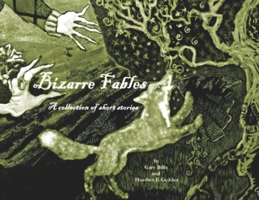 Bizarre Fables (Illustrated) 151368082X Book Cover