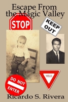 Escape from the Magic Valley 1502526212 Book Cover