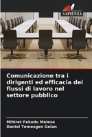 Comunicazione tra i dirigenti ed efficacia dei flussi di lavoro nel settore pubblico (Italian Edition) 6630418840 Book Cover