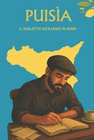 Puisìa: Il dialetto siciliano in rime (Italian Edition) B0F88MJ5T7 Book Cover