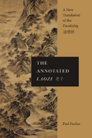 The Annotated Laozi: A New Translation of the Daodejing (Suny Chinese Philosophy and Culture) 1438494009 Book Cover