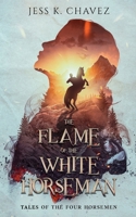 The Flame of the White Horseman B0CVDVDX99 Book Cover