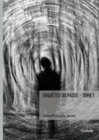 Enquêtes du passé - Tome 1 (French Edition) 241481795X Book Cover