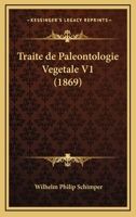 Traite de Paleontologie Vegetale V1 (1869) 116026094X Book Cover