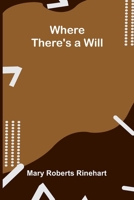 Where There's a Will 9367240546 Book Cover