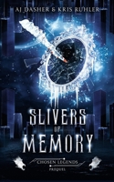 Slivers of Memory: A YA fantasy prequel to Chosen Legends B0C6P8D4SF Book Cover