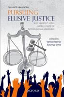 Pursuing Elusive Justice: Mass Crimes in India and Relevance of International Standards 0198079990 Book Cover