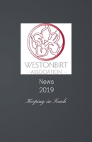 Westonbirt Association News 2019: The annual news magazine for the alumni of Westonbirt School 1911223445 Book Cover