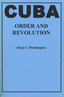 Cuba: Order and Revolution (Belknap Press) B000VWHMEE Book Cover