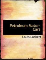 Petroleum Motor-Cars 1016244673 Book Cover