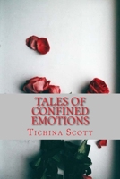 Tales Of Confined Emotions 1548027936 Book Cover