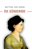 Bettina von Arnim: Die Günderode. Vollständige Neuausgabe (German Edition) 3965429280 Book Cover