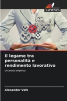 Il legame tra personalità e rendimento lavorativo (Italian Edition) 6209692672 Book Cover