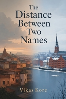 The Distance Between Two Names B0HD7CPBX4 Book Cover