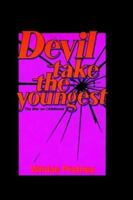 Devil Take the Youngest 0910311293 Book Cover