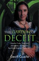 The Gardenof Deceit: Another Luke Tremayne Adventure a Daughter Sacrificed England Early 1657 1490771972 Book Cover