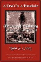 A Deal On A Handshake: The Story of Wildcatting and the Search For Oil 1425982018 Book Cover