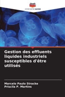 Gestion des effluents liquides industriels susceptibles d'être utilisés (French Edition) 6208095182 Book Cover
