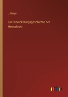 Zur Entwickelungsgeschichte Der Menschheit 374347459X Book Cover