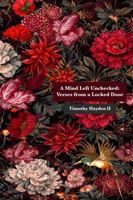 A Mind Left Unchecked: Verses from a Locked Door 1971936103 Book Cover