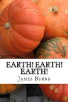 Earth ! Earth ! Earth ! 1536911097 Book Cover