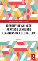 The Identity of Chinese Heritage Language Learners in a Global Era 1138629286 Book Cover