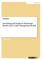 Vorstellung und Vergleich : Harzburger Modell und St. Galler Management-Modell 3656310963 Book Cover