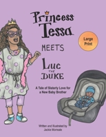 Princess Tessa Meets Luc the Duke: A Tale of Sisterly Love for a New Baby Brother B0FP26ZM3N Book Cover