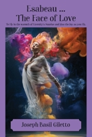 Esabeau ... The Face of Love: To Fly in the warmth of Eternity's Sunrise and kiss the Joy as you Fly. 1977254551 Book Cover