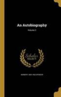 An Autobiography; Volume 2 1360476563 Book Cover
