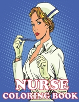 Nurse Coloring Book: A Funny, Irreverent, Clean Sweary Midnight Edition - A Totally Relatable Swear Word Adult Coloring Book Filled with Nurse Problems! B091DJ9924 Book Cover