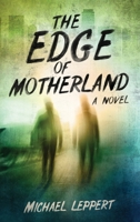 The Edge of Motherland 1969572507 Book Cover