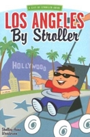 Los Angeles by Stroller (A City By Stroller Guide) 1581824513 Book Cover