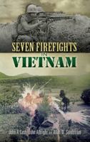 Seven Firefights in Vietnam 0553253859 Book Cover