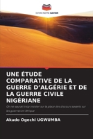 Une Etude Comparative de la Guerre d'Algerie Et de la Guerre Civile Nigerienne (French Edition) 6207716531 Book Cover