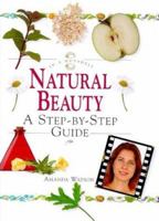 Natural Beauty: A Step-By-Step Guide ("in a Nutshell" Series) 1862042357 Book Cover