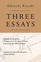 Three Essays: Theology and Metaphysics: Prolegomena to the History of Pietism: Instruction in the Christian Religion 1597520349 Book Cover