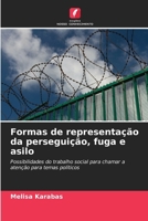 Formas de representação da perseguição, fuga e asilo (Portuguese Edition) 6209607888 Book Cover