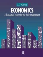Economics: A Foundation Course for the Built Environment 1138168300 Book Cover