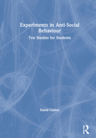 Experiments in Anti-Social Behaviour: Ten Studies for Students 1138354104 Book Cover