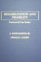 Rehabilitation and Disability: Psychosocial Case Studies 0398056986 Book Cover