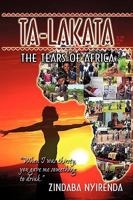 Talakata - The Tears of Africa 1934925519 Book Cover