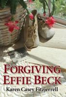 Forgiving Effie Beck 0984776818 Book Cover