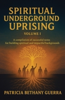 Spiritual Underground Uprising B0FQY95DWR Book Cover
