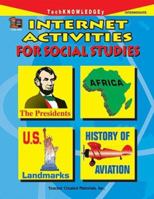Internet Activities for Social Studies 1576904040 Book Cover