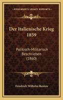 Der Italienische Krieg 1859: Politisch-Militarisch Beschrieben (1860) 1144644674 Book Cover