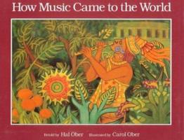 How Music Came to the World: An Ancient Mexican Myth 0395675235 Book Cover