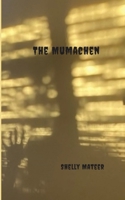 The Mumachen (Spooky Shelly Tales) B0H2PYWHXD Book Cover