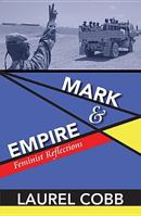 Mark & Empire: Feminist Reflections 1626980470 Book Cover