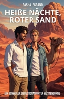 Heiße Nächte, roter Sand: Ein schwuler Liebesroman unter Wüstensonne (Sonnige Albernheiten) (German Edition) B0FJ74S4ZF Book Cover